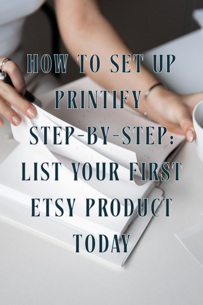 Step-by-step guide to set up Printify and list your first Etsy product with hands holding white box on white background